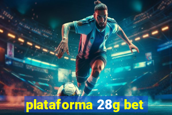 plataforma 28g bet